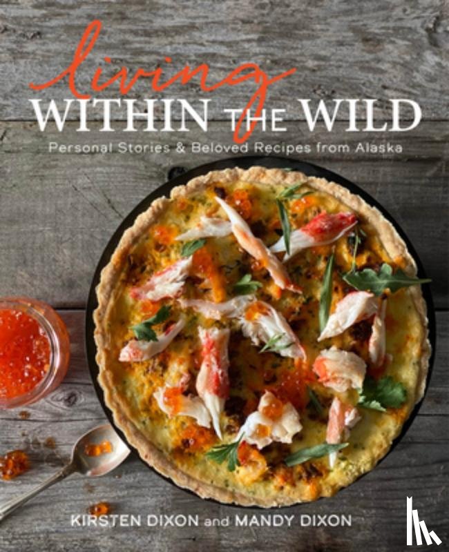 Dixon, Kirsten, Dixon, Mandy - Living Within the Wild
