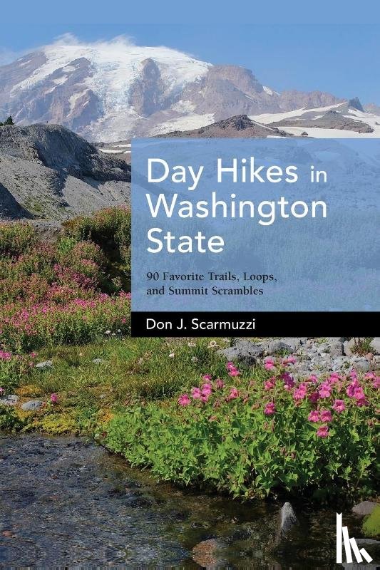 Scarmuzzi, Don J. - Day Hikes in Washington State