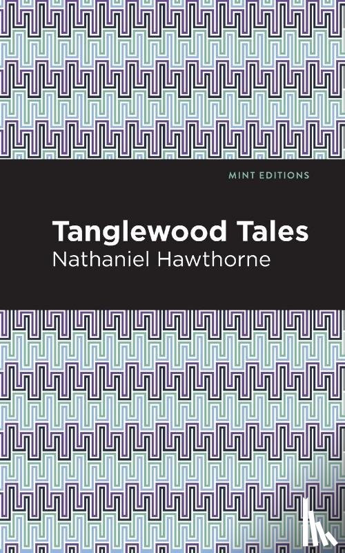 Hawthorne, Nathaniel - Tanglewood Tales