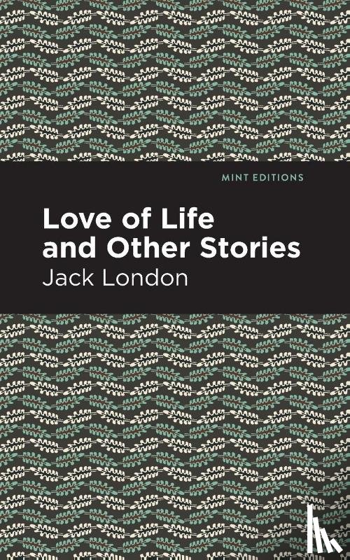 London, Jack - Love of Life and Other Stories
