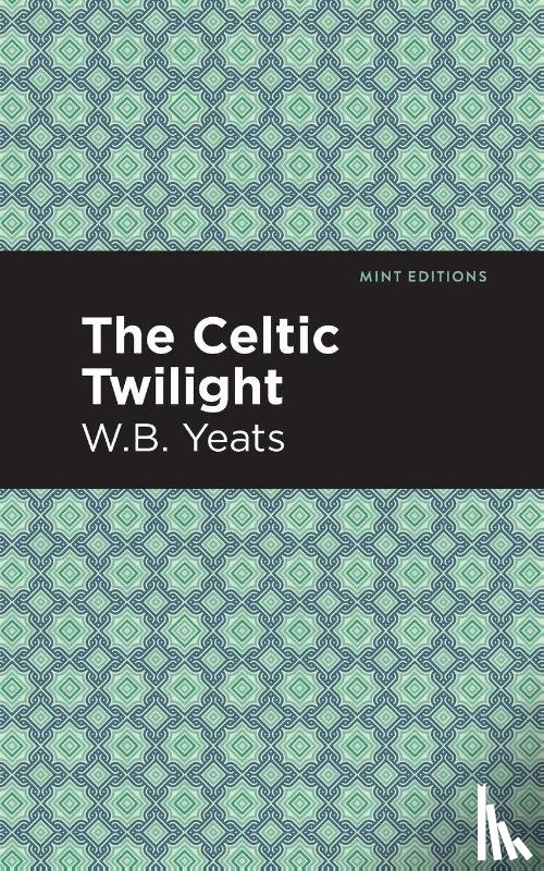 Yeats, William Butler - The Celtic Twilight