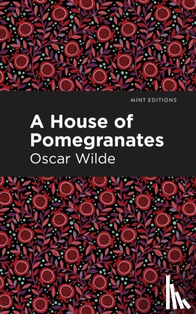 Wilde, Oscar - A House of Pomegranates