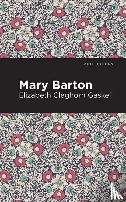 Gaskell, Elizabeth Cleghorn - Mary Barton