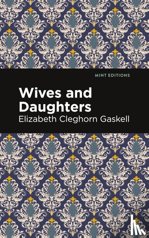 Gaskell, Elizabeth Cleghorn - Wives and Daughters