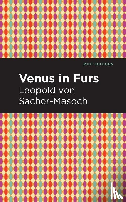 Sacher-Masoch, Leopold - Venus in Furs