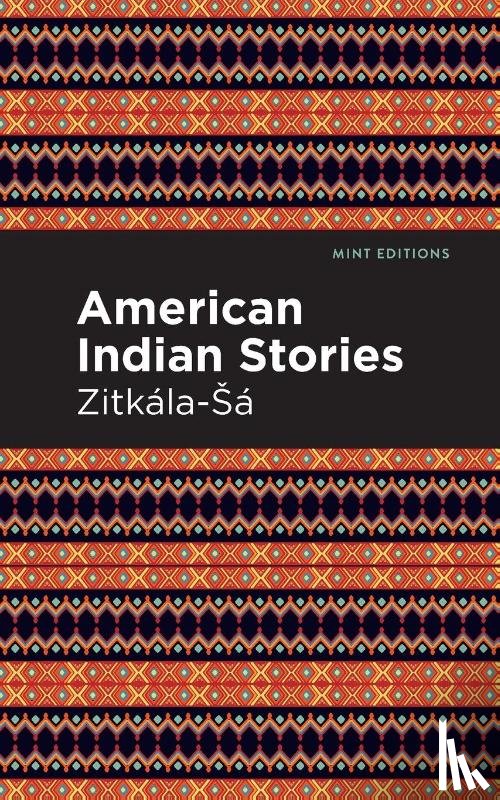Zitkala-Sa - American Indian Stories