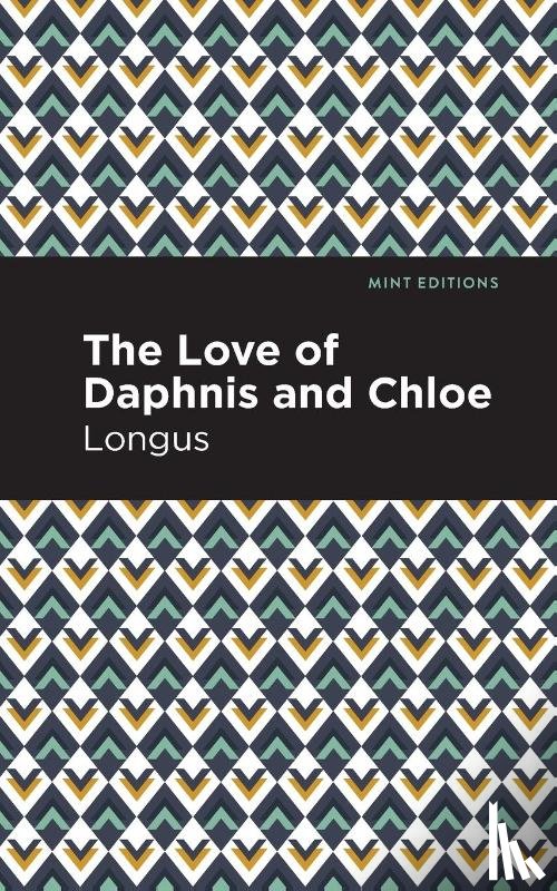 Longus - The Loves of Daphnis and Chloe