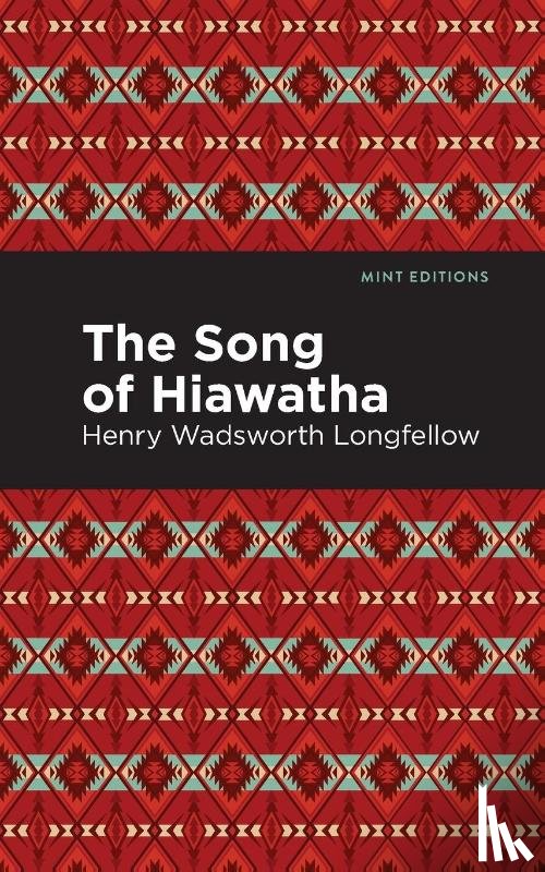 Wadsworth Longfellow, Henry - The Song Of Hiawatha