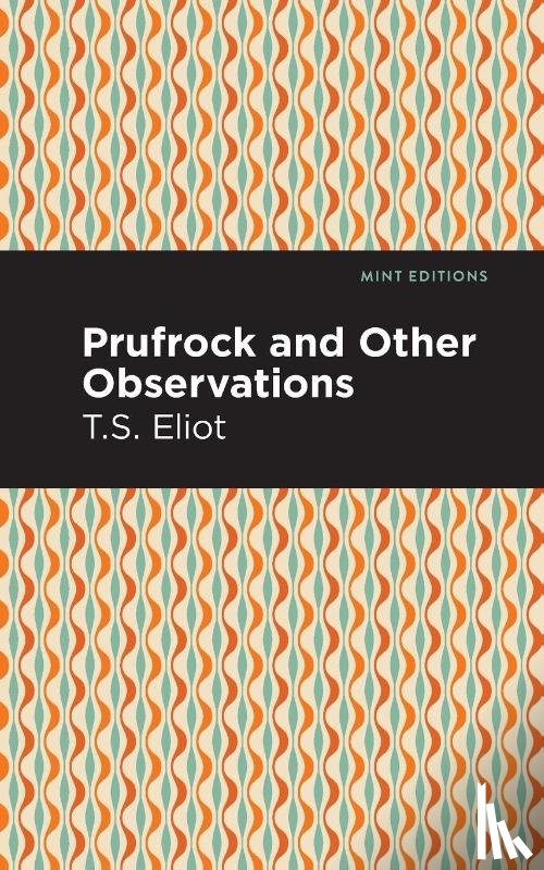Eliot, T. S. - Prufrock and Other Observations