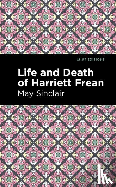 Sinclair, May - Life and Death of Harriett Frean