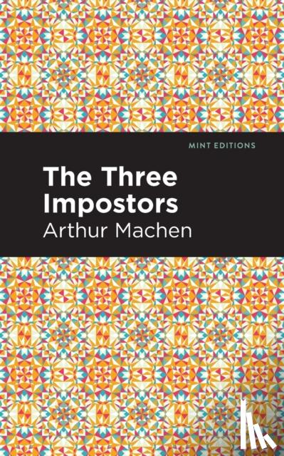 Machen, Arthur - The Three Impostors