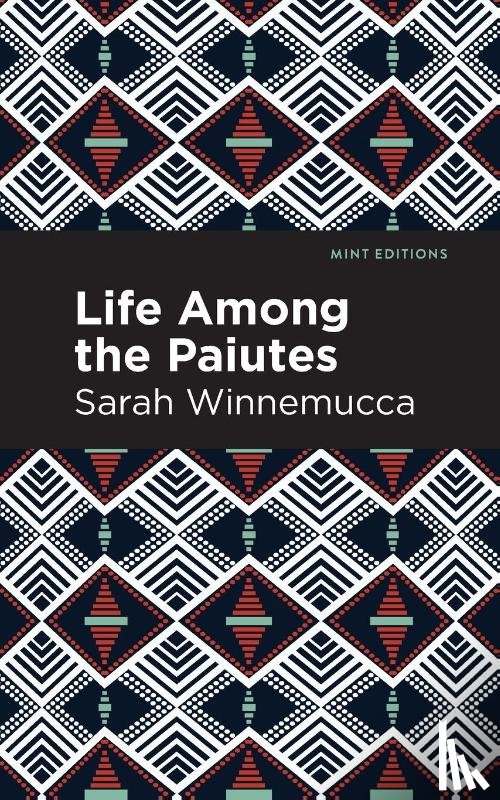Winnemucca, Sarah - Life Among the Paiutes