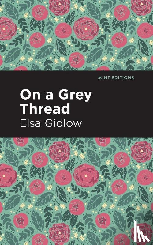 Gidlow, Elsa - On a Grey Thread