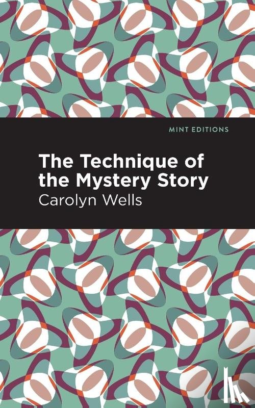 Wells, Carolyn - The Technique of the Mystery Story