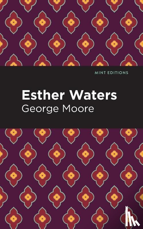 Moore, George - Esther Waters