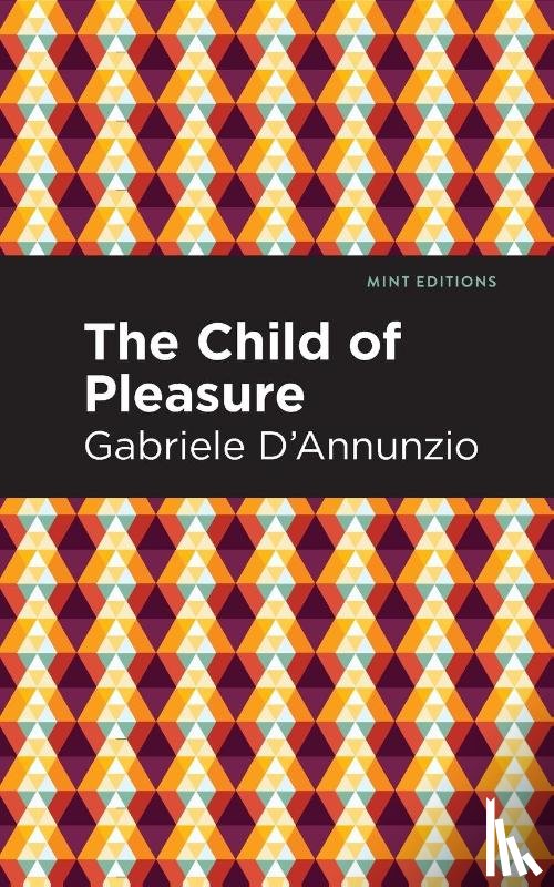 D'Annunzio, Gabriele - The Child of Pleasure