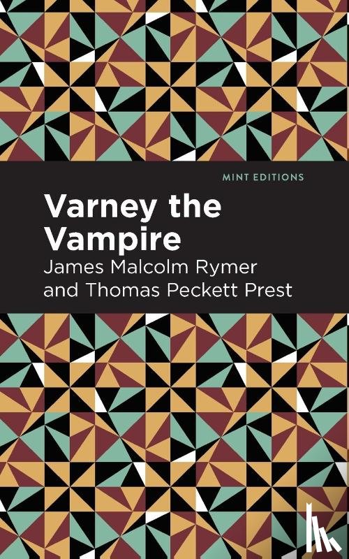Rymer, James Malcolm, Prest, Thomas Peckett - Varney the Vampire