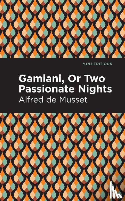 De Musset, Alfred - Gamiani Or Two Passionate Nights