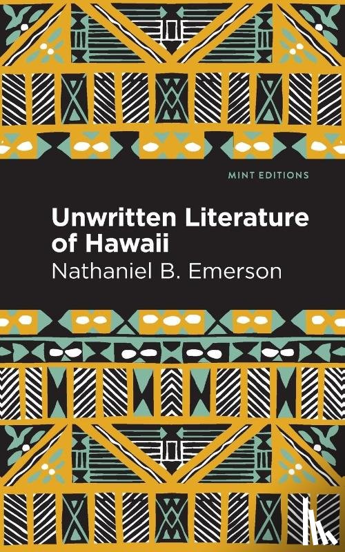 Emerson, Nathaniel B. - Unwritten Literature of Hawaii
