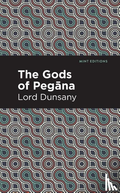 Dunsany, Lord - The Gods of Pegna