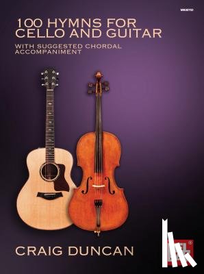 Duncan, Craig - Duncan, C: 100 Hymns for Cello and Guitar