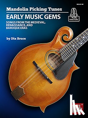 Bruce, Dix - Mandolin Picking Tunes - Early Music Gems