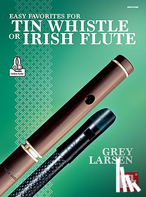 Larsen, Grey E. - Easy Favorites for Tin Whistle or Irish Flute