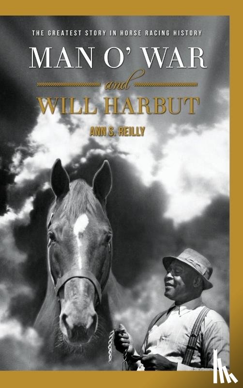 Reilly, Ann S. - Man O' War and Will Harbut