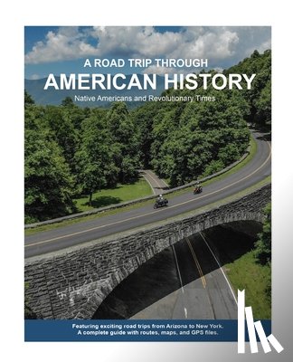 Parks, James T - A Road Trip Through American History