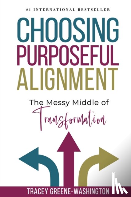 Greene-Washington, Tracey - Choosing Purposeful Alignment