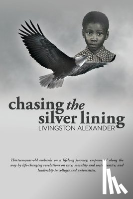 Alexander, Livingston - Alexander, L: Chasing the Silver Lining