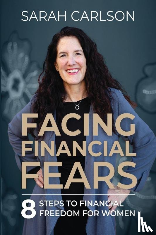 Carlson, Sarah - Facing Financial Fears