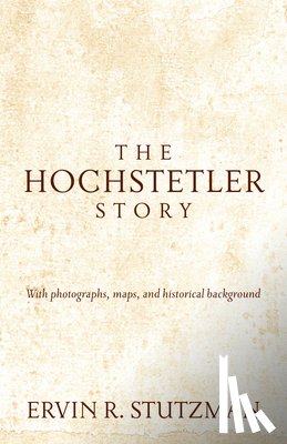 Ervin R. Stutzman, Stutzman - The Hochstetler Story