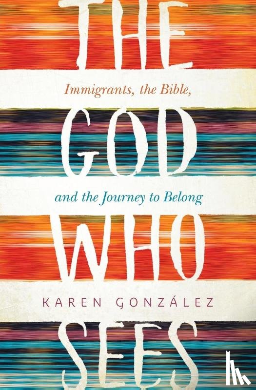 Gonzalez, Karen - The God Who Sees