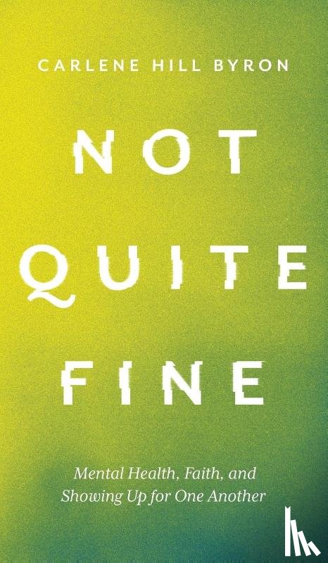 Hill Byron, Carlene - Not Quite Fine