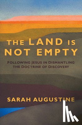 Augustine, Sarah - Land Is Not Empty