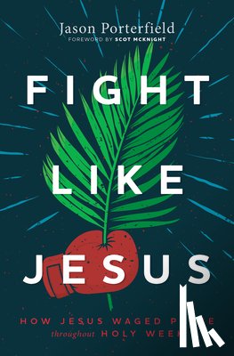 Porterfield, Jason - Fight Like Jesus