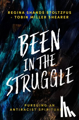 Regina Shands Stoltzfus, Stoltzfus, Tobin Miller Shearer, Shearer - Been in the Struggle