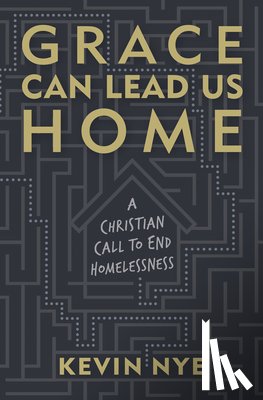 Nye, Kevin - GRACE CAN LEAD US HOME