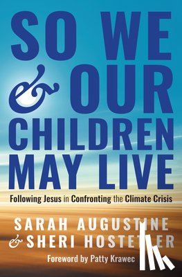 Augustine, Sarah, Hostetler, Sheri - So We and Our Children May Live