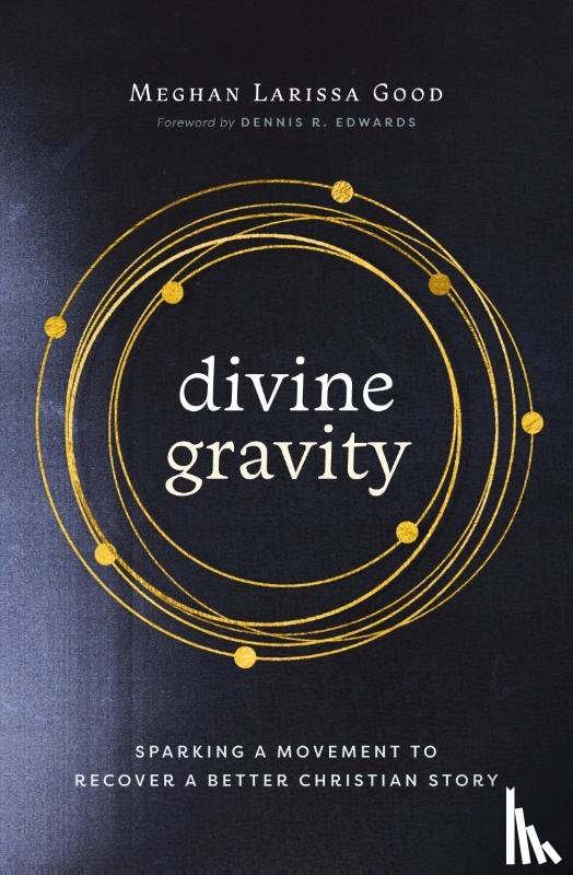 Good, Meghan Larissa - Divine Gravity