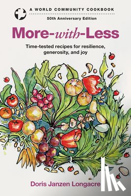 Longacre, Doris Janzen - More-With-Less: Time-Tested Recipes for Resilience, Generosity, and Joy