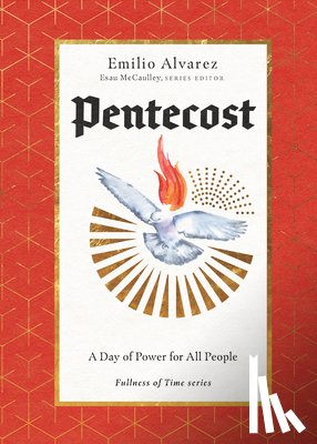 Alvarez, Emilio - Pentecost – A Day of Power for All People