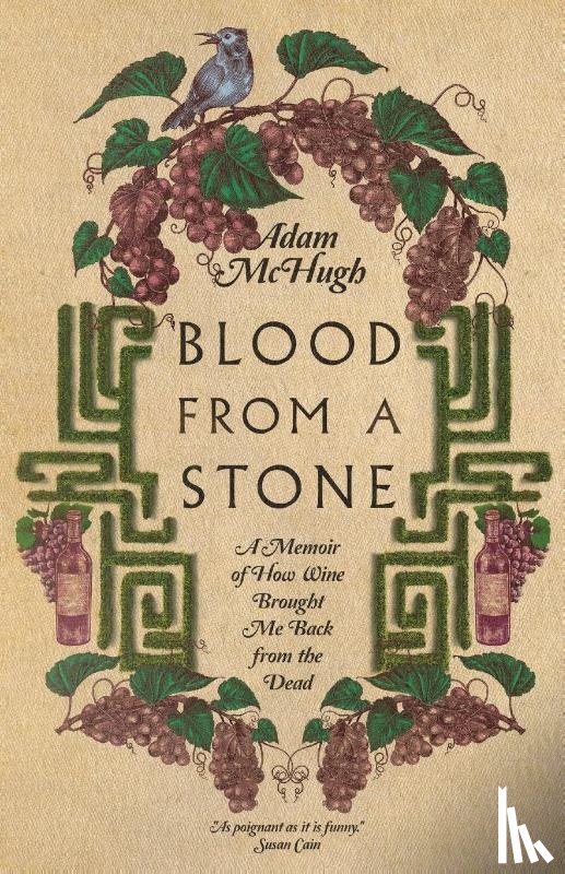 Mchugh, Adam S. - Blood From a Stone – A Memoir of How Wine Brought Me Back from the Dead