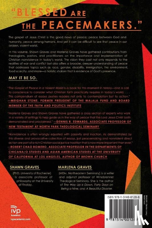 Graves, Shawn, Graves, Marlena - The Gospel of Peace in a Violent World – Christian Nonviolence for Communal Flourishing
