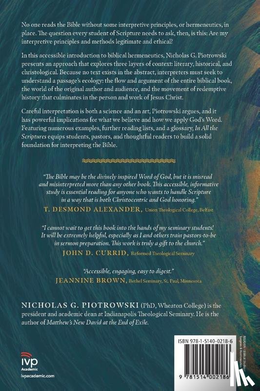 Piotrowski, Nicholas G., Goldsworthy, Graeme - In All the Scriptures – The Three Contexts of Biblical Hermeneutics