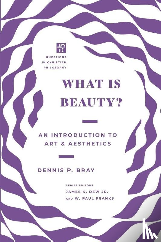 Bray, Dennis P - What Is Beauty?