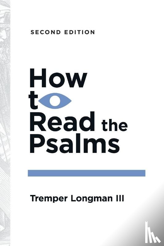 Longman III, Tremper - How to Read the Psalms
