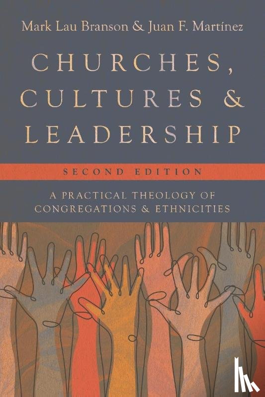 Branson, Mark Lau, Martinez, Juan F. - Churches, Cultures, and Leadership