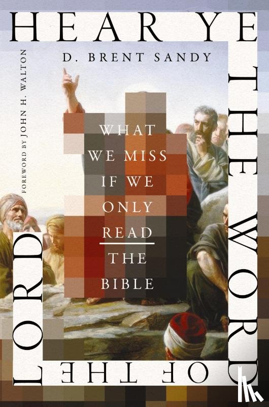 Sandy, D. Brent - Hear Ye the Word of the Lord